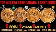 4 EXTREMELY VALUABLE 1CENT CANADIAN COINS WORTH MONEY - RARE CANADIAN COINS TO LOOK FOR!