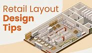 The Ultimate Guide to Retail Store Layouts