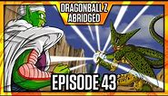 DragonBall Z Abridged: Episode 43 - TeamFourStar (TFS)