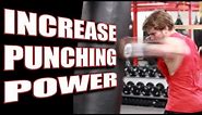 3 Exercises to Increase Your Punching Power