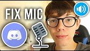 How To Fix Discord Mic Not Working (Quick & Easy) | Discord Fix Mic Guide