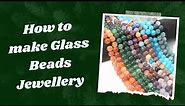 DIY Glass Beads Jewelry Tutorials | Glass Beads Jewellery making |