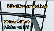 detail konstruksi baja kolom wf 200 rafter wf 150 tlpn 085350010019