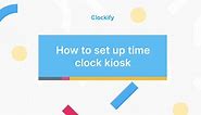 How to set up time clock kiosk
