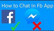How to Chat in Facebook app Without Messenger! No Root