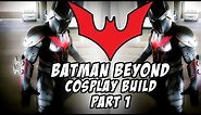 Batman Beyond Cosplay How To Build Part 1