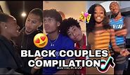 BLACK COUPLES COMPILATION | 😍