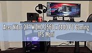 Acer Nitro 27" WQHD 2560 x 1440 PC Gaming IPS Monitor Review