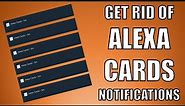 How to remove alexa cards notification