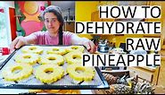 How To Dehydrate Pineapple and KEEP IT RAW