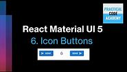 React Material UI 5 6-Icon Buttons