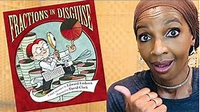 Math Read Aloud: Fractions In Disguise | Elementary Summer Math Stories