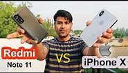 Redmi Note 11 vs iPhone X - (Camera, Gaming, Processor, Screen Full Comparison)