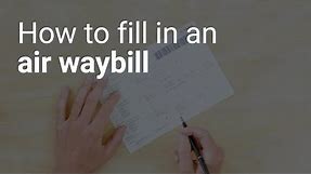 How to fill in an Air Waybill
