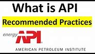 What is API Recommended Practices Standard and its guide for Instrumentation and control engineers
