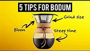 Bodum Pour Over Coffee Maker - 5 Tips For The Best Brew