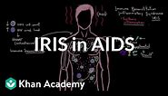 Immune reconstitution inflammatory syndrome (IRIS) in AIDS | NCLEX-RN | Khan Academy