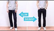 Slim vs. Skinny Jeans: Which Fit Is Right For You?