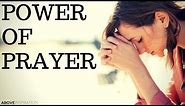 POWER of PRAYER - Inspirational & Motivational Video