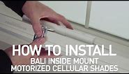 How to Install Bali® Motorized Cellular Shades - Inside Mount