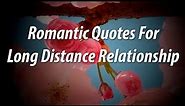 Beautiful romantic quote for long distance relationship • Just love quotes