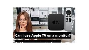 Can I Use Apple TV On A Monitor? 7 Things You Need To Know