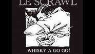 Le Scrawl - Whisky A Go Go! [Full Album]