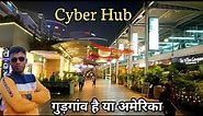 DLF Cyber Hub - Gurugram | Cybercity Gurgaon | Most Happening Place in Gurgaon |