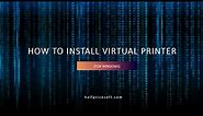 How to install Virtual Printer