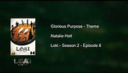 Glorious Purpose | Natalie Holt | Theme from "Loki S02E06 - Glorious Purpose" [Hi-Res] [Dolby Atmos]