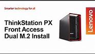 ThinkStation PX - Front Access Dual M.2 Enclosure Installation