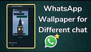 WhatsApp Wallpaper for Different Chat (2020 New Update)