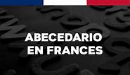 El abecedario en francés y su pronunciación - UniProyecta