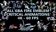 All GBA Fire Emblem Critical Animations in 4K 60 FPS