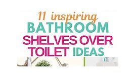 15 Inspiring Ideas for Bathroom Shelves over the Toilet [2024]