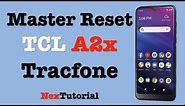 How to Factory Reset TCL A2x Tracfone | Hard Reset TCL A2X | NexTutorial