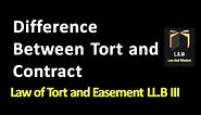 Difference Between Tort and Contract || Law of Torts and Easement