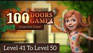 100 Doors Games Escape From School | Level 41 To Level 50