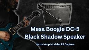 Mesa Boogie DC-5 NAM Capture w/ Black Shadow Speaker & SM57