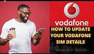 How To Change Your Vodafone / Telecel SIM Details for SIM Re-registration
