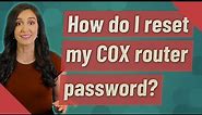 How do I reset my COX router password?