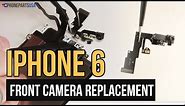 iPhone 6 Front Camera Replacement Video Guide