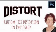 Photoshop - Custom Distorted Text