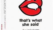 That's What She Said Game - The Hilariously Twisted Party Game | Ages 17+ Rated Game
