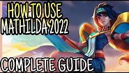 How To Use Mathilda 2022 | Mobile Legends | Full Guide, Tips and Tricks, Combo Skill, Gameplay