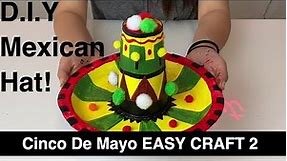 EASY CRAFT- Cinco De Mayo Mexican Hat!