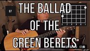 How to Play "The Ballad of the Green Berets" by Sgt. Barry Sadler (Guitar)