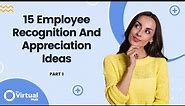 15 Employee Recognition And Appreciation Ideas (Part 1) | Ways to Recognize Employees