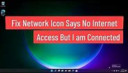 Fix Network Icon Says No Internet Access But I Am Connected