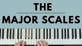 The Major Scales EXPLAINED